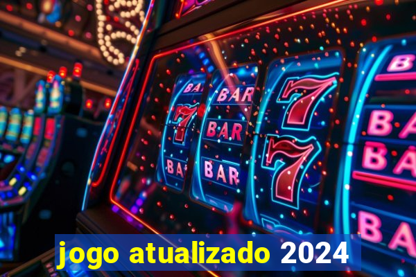 jogo atualizado 2024